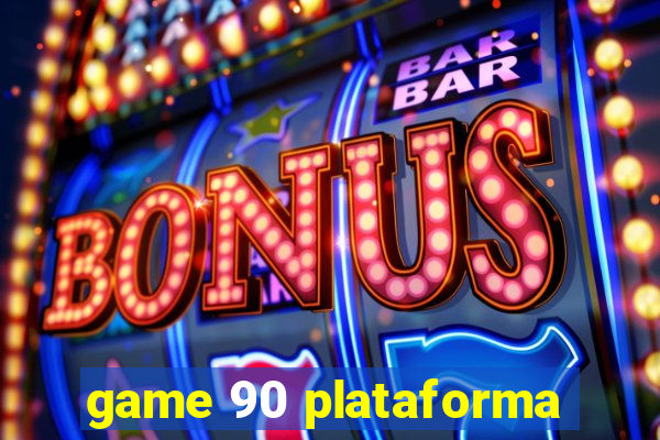 game 90 plataforma